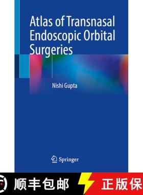 【3-4周达】Atlas of Transnasal Endoscopic Orbital Surgeries [9789819762132]