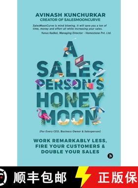 【3-4周达】A Salesperson's Honeymoon: Work Remarkably Less, Fire Your Customers & Double Your Sales [9781645875895]