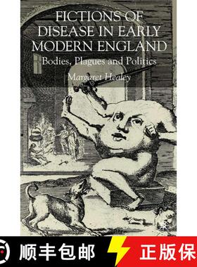 【3-4周达】精装 Fictions of Disease in Early Modern England: Bodies, Plagues and Politics [9780333963999]