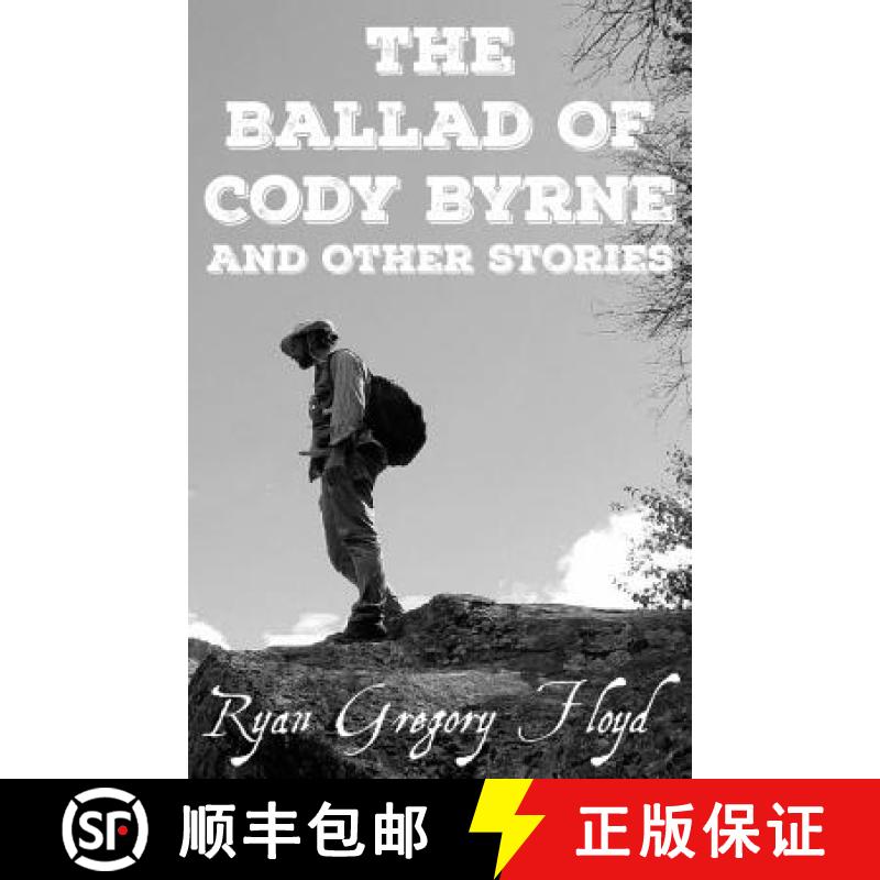 【3-4周达】The Ballad Of Cody Byrne: And Other Stories [9780998501369]