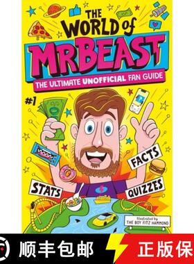 【3-4周达】The World of MrBeast : The Ultimate Unofficial Fan Guide Packed with Facts, Stats and Quizzes [9781526367280]