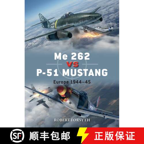【3-4周达】Me 262 vs P-51 Mustang: Europe 1944–45 [9781472829559]