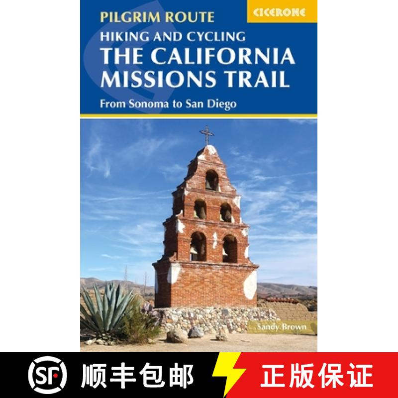 【2-3周达】Hiking and Cycling the California Missions Trail: From Sonoma to San Diego [9781786311139]