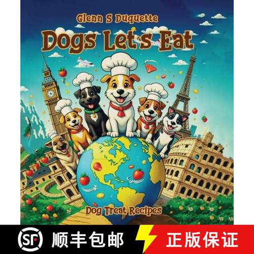 【3-4周达】精装 Dogs Let's Eat: Dog's Treats Recipe [9798349262135]