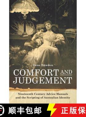 【3-4周达】Comfort and Judgement: Nineteenth Century Advice Manuals and the Scripting of Australian I... [9781925835489]