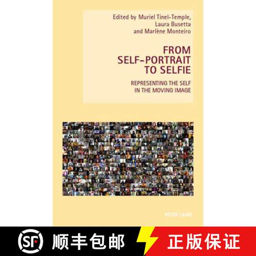 【3-4周达】From Self-Portrait to Selfie : Representing the Self in the Moving Image [9781788740616]