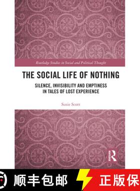 预订 The Social Life of Nothing: Silence, Invisibility and Emptiness in Tales of Lost Experience [9780367727802]