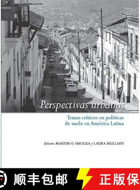 【3-4周达】Perspectivas urbanas – Temas críticos en políticas de suelo en América Latina [9781558441637]