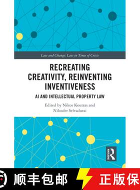 【3-4周达】Recreating Creativity, Reinventing Inventiveness: Challenges Facing Intellectual Property Law [9781032196268]