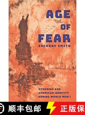 【3-4周达】Age of Fear: Othering and American Identity During World War I [9781421427270]