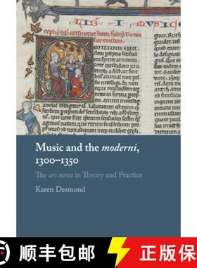 【3-4周达】Music and the moderni, 1300–1350: The ars nova in Theory and Practice [9781316617793]