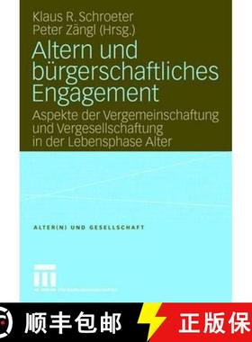 【3-4周达】Altern und bürgerschaftliches Engagement : Aspekte der Vergemeinschaftung und Vergesellsc... [9783531144221]