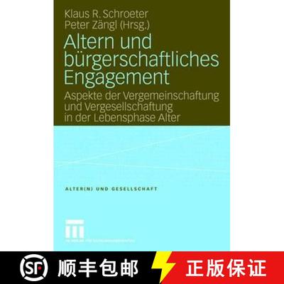 【3-4周达】Altern und bürgerschaftliches Engagement : Aspekte der Vergemeinschaftung und Vergesellsc... [9783531144221]
