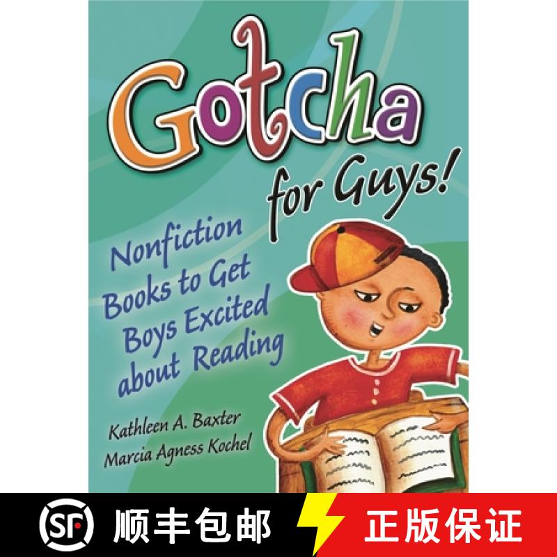 【3-4周达】Gotcha for Guys!: Nonfiction Books to Get Boys Excited about Reading [9781591583110]