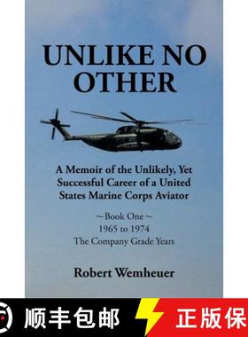 【3-4周达】Unlike No Other: A Memoir of the Unlikely, Yet Successful Career of a United States Marine... [9781662478420]