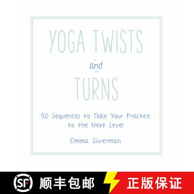 【3-4周达】Yoga Twists and Turns: 50 Sequences to Take Your Practice to the Next Level [9781510703124]
