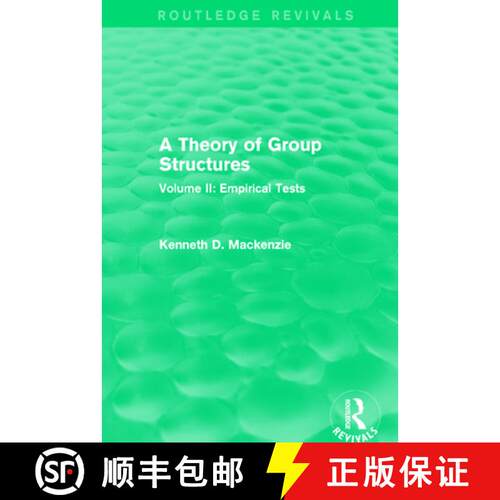 【3-4周达】A Theory of Group Structures: Volume II: Empirical Tests [9781138659445]