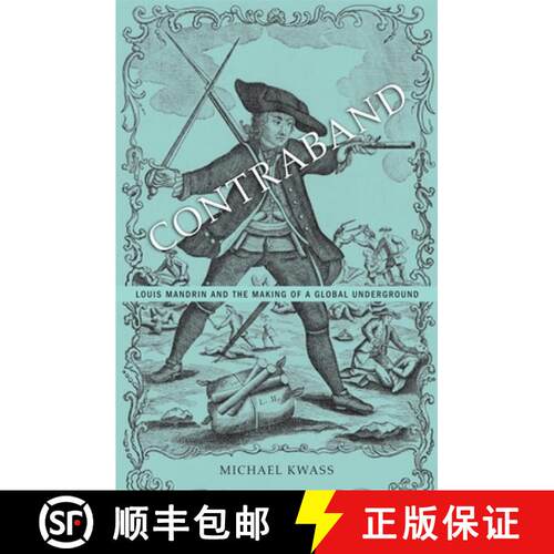 【3-4周达】精装 Contraband – Louis Mandrin and the Making of a Global Underground [9780674726833]