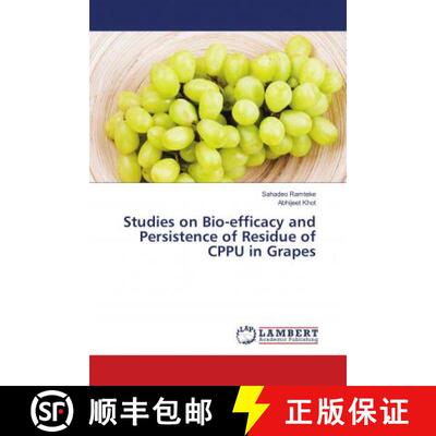 预订 Studies on Bio-efficacy and Persistence of Residue of CPPU in Grapes [9786138269373]