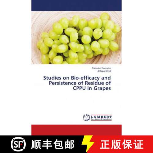 预订 Studies on Bio-efficacy and Persistence of Residue of CPPU in Grapes [9786138269373]