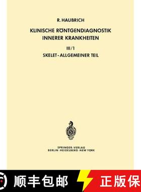 【3-4周达】Klinische Röntgendiagnostik Innerer Krankheiten: III/1 -- Skelet, Allgemeiner Teil [9783642650772]