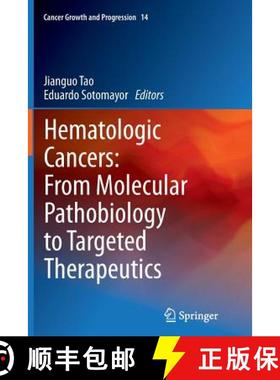 【3-4周达】Hematologic Cancers: From Molecular Pathobiology to Targeted Therapeutics [9789400795815]