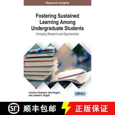 【3-4周达】Fostering Sustained Learning Among Undergraduate Students: Emerging Research and Opportuni... [9781522522713]