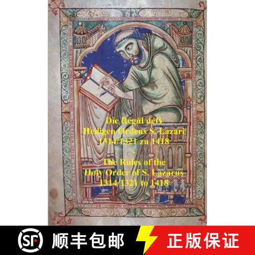 【3-4周达】Die Regŭl deẞ Heiligen Ordens S. Lazari 1314/1321 zu 1418 - The Rules of the Ho... [9780244544249]