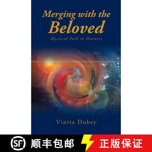 【3-4周达】Merging with the Beloved: Mystical Path to Oneness [9781482885378]
