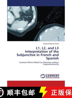 预订 L1, L2, and L3 Interpretation of the Subjunctive in French and Spanish [9783659321924]