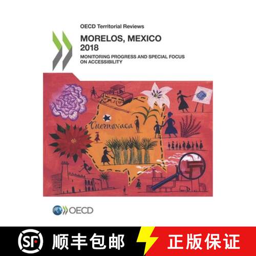 【3-4周达】OECD Territorial Reviews: Morelos, Mexico:  Monitoring Progress and Special Focus on Acces... [9789264304475]
