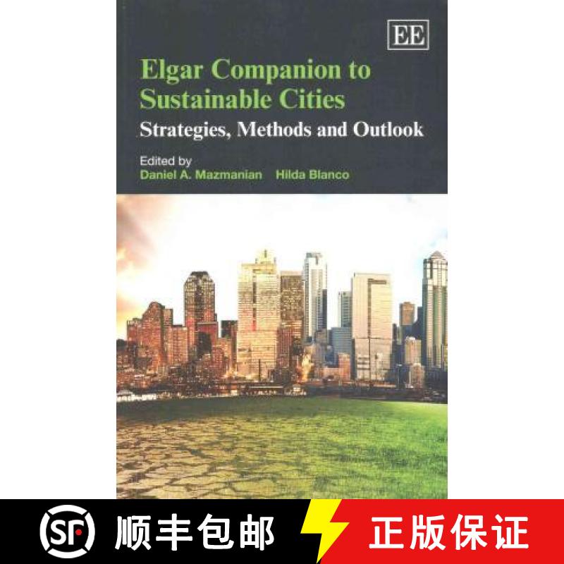 【3-4周达】Elgar Companion to Sustainable Cities - Strategies, Methods and Outlook: Strategies, Metho... [9781783475247]