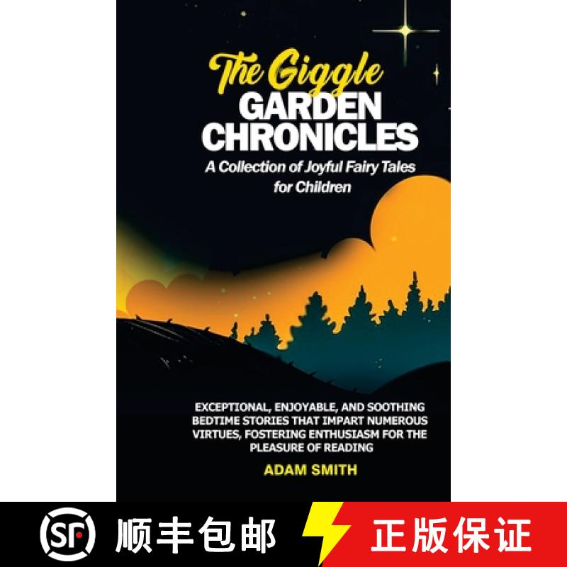 【3-4周达】THE GIGGLE GARDEN CHRONICLES A Collection of Joyful Fairy Tales for Children: Exceptional,... [9798869028006]