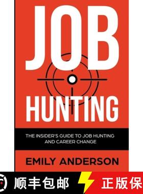 预订 Job Hunting: The Insider's Guide to Job Hunting and Career Change: Learn How to Beat the Job Mar... [9781838458140]