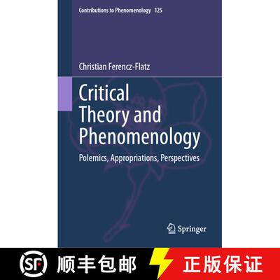 【3-4周达】精装 Critical Theory and Phenomenology : Polemics, Appropriations, Perspectives [9783031276149]