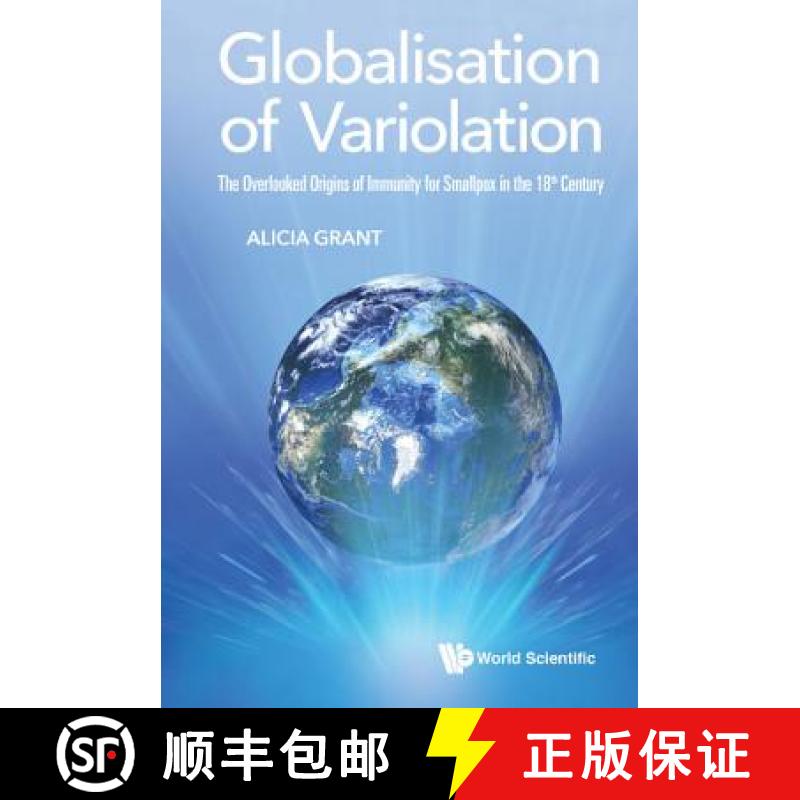 【3-4周达】Globalisation of Variolation: The Overlooked Origins of Immunity for Smallpox in the 18th ... [9781786345844]