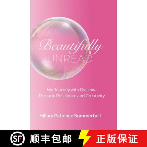 【3-4周达】Beautifully Unread: My Journey With Dyslexia Through Resilience and Creativity [9798998972089]
