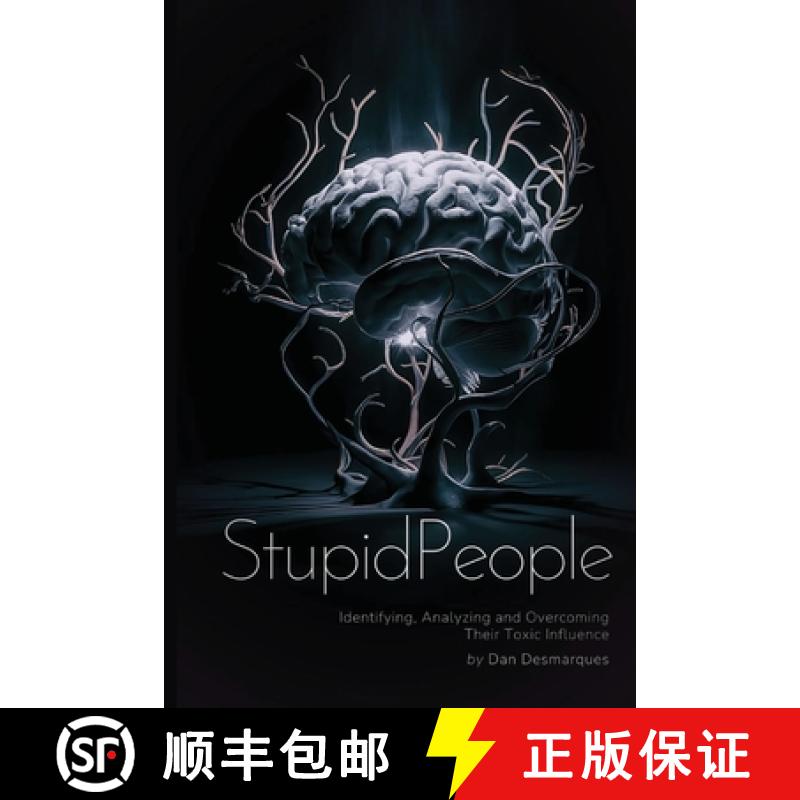 预订 Stupid People:  Identifying, Analyzing and Overcoming Their Toxic Influence [9798330415687]