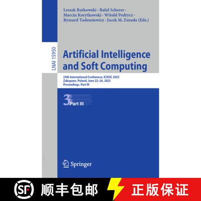 【3-4周达】Artificial Intelligence and Soft Computing : 24th International Conference, ICAISC 2025, Z... [9783032037107]