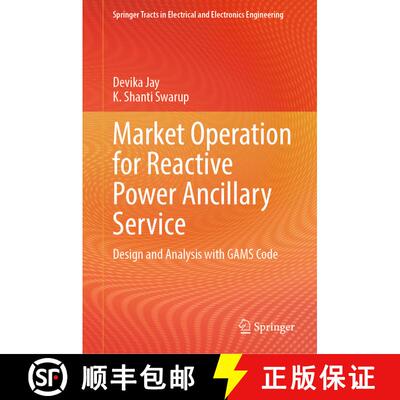 【3-4周达】精装 Market Operation for Reactive Power Ancillary Service: Design and Analysis with GAMS ... [9789819969517]