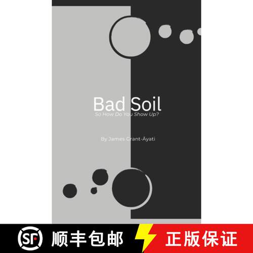 【3-4周达】Bad Soil: So How Do You Show Up? [9798992832303]
