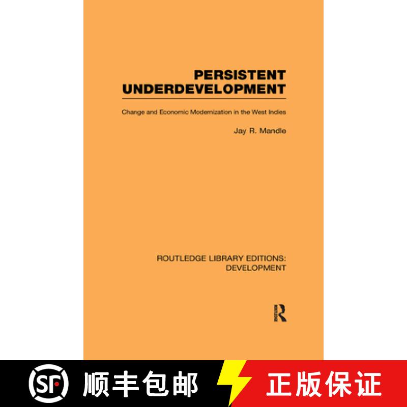 【3-4周达】Persistent Underdevelopment: Change and Economic Modernization in the West Indies [9780415593649]