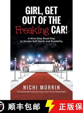 【3-4周达】Girl, Get out of the Freaking Car!: A Nine-Step Road Map to Simple Self-Worth and Possibility [9798765200209]