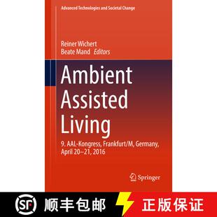 【3-4周达】精装 Ambient Assisted Living : 9. AAL-Kongress, Frankfurt/M, Germany, April 20 - 21, 2016 ... [9783319523217]