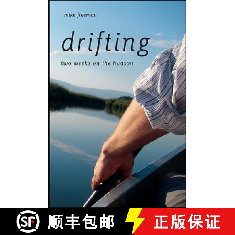 【3-4周达】Drifting: Two Weeks on the Hudson [9781438439457]