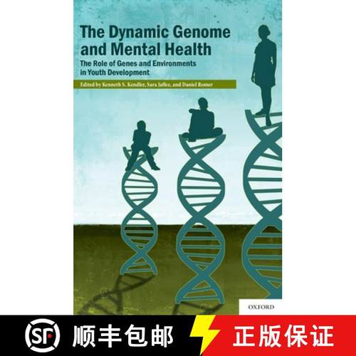 【3-4周达】The Dynamic Genome and Mental Health: The Role of Genes and Environments in Youth Development [9780199737963]