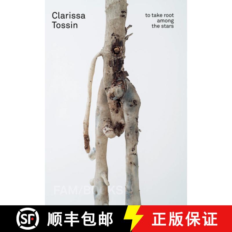 【3-4周达】Clarissa Tossin: To Take Root Among the Stars [9781646570355]