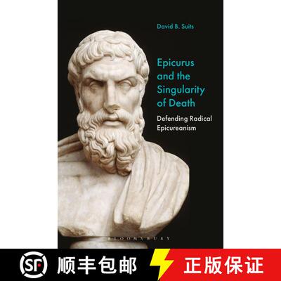 【3-4周达】Epicurus and the Singularity of Death: Defending Radical Epicureanism [9781350134041]