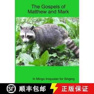 【3-4周达】The Gospels of Matthew and Mark in Mingo Iroquoian for Singing [9781365873522]