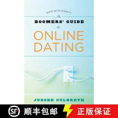 【3-4周达】The Boomer's Guide to Online Dating: Date with Dignity [9781594862250]